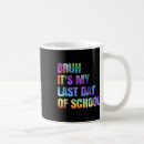 Search for last day of school mugs Birthday