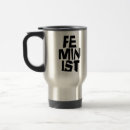 Search for womens rights travel mugs Feminist