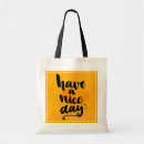 Search for have a nice day bags Inspirational