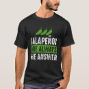 Search for jalapeno tshirts Always