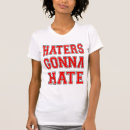 Search for haters gonna hate tshirts Motivation