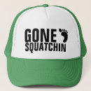 Search for gone squatchin hats Funny