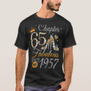 Search for 65 and fabulous tshirts Queen