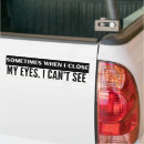 Search for sometimes bumper stickers Funny