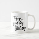 Search for today is a good day mugs Typography