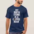 Search for coffee bean tshirts Beverage