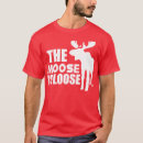 Search for moose is loose tshirts Party