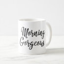 Search for morning gorgeous mugs Script