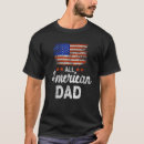 Search for patriotic dad tshirts America