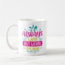 Search for always working mugs Sarcastic
