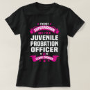 Search for probation officer tshirts Job
