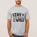Search for stay wild tshirts Free spirit
