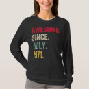 Search for awesome since 1971 tshirts July