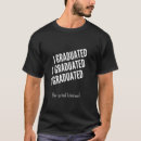 Search for funny graduation tshirts Dad