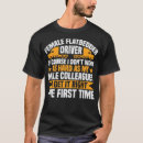 Search for flatbed tshirts Funny
