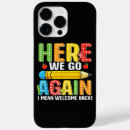 Search for welcome iphone cases First day of school