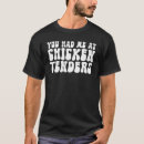Search for chicken tenders tshirts Had