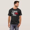Search for red pill tshirts Politics