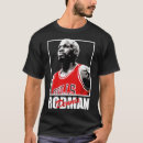 Search for dennis tshirts Rodman