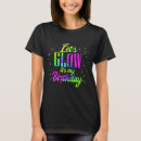 Search for fluorescent tshirts Birthday