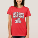 Search for wedding planner tshirts Humour