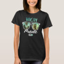 Search for vacation mode tshirts Vacay