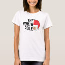 Search for north pole tshirts Merry christmas