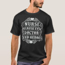 Search for medical hero tshirts Health