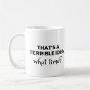 Search for terrible mugs Sarcastic