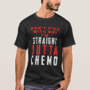 Search for f cancer tshirts Chemo