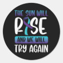 Search for sun rise stickers Suicide prevention