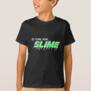 Search for slime kids tshirts Fun