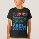 Search for funny family vacation tshirts Cousin crew