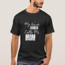 Search for dance mom tshirts Dancer