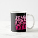 Search for breast cancer support mugs Fight