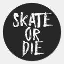 Search for skate or die stickers Skating