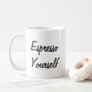 Search for espresso yourself mugs Humour