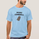 Search for more cowbell tshirts Funny