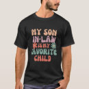 Search for favorite son in law tshirts Birthday