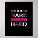 Search for work hard play hard posters Motivation