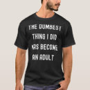 Search for dumbest tshirts Thing