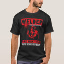 Search for welder mens tshirts Welding