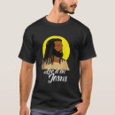 Search for african american christian tshirts Jesus
