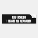 Search for medication bumper stickers Funny