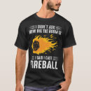 Search for fireball tshirts Cast