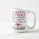 Search for funny sister quotes mugs Love my sister