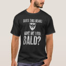 Search for beard bald tshirts Loss