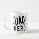 Search for my dad is hero mugs Father