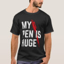 Search for pen tshirts Humor