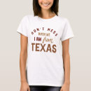 Search for mess with texas tshirts Texan